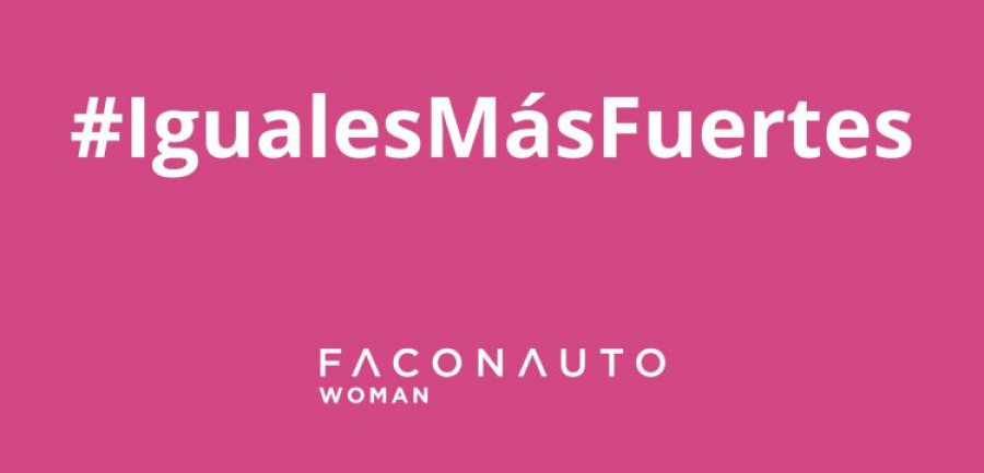 IgualesMasFuertes faconauto woman